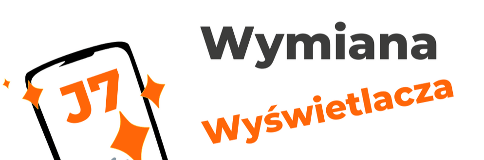 wymiany wyświetlacza Samsung j7 w Serwisie GSM